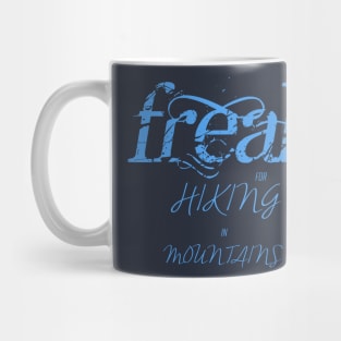 trekking and hiking Freak adventure Mug